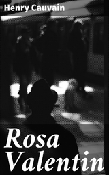 Rosa Valentin - Henry Cauvain