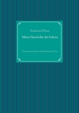 Meine Geschichte des Lebens - Eckehard Plum