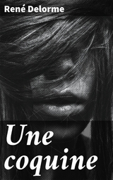 Une coquine - Ren&eacute; Delorme
