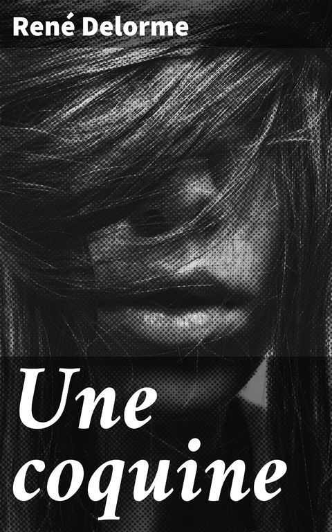 Une coquine - Ren&eacute; Delorme