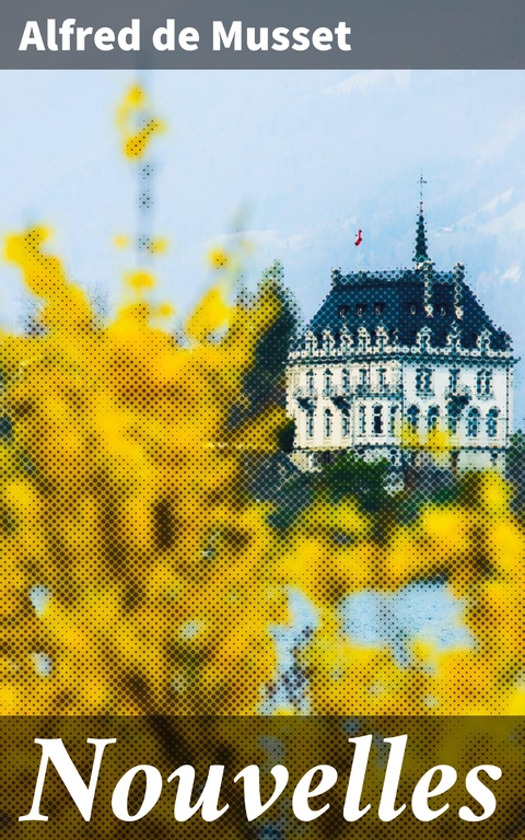 Nouvelles - Alfred de Musset