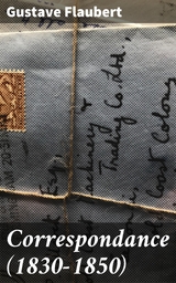 Correspondance (1830-1850) - Gustave Flaubert