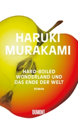 Hard-boiled Wonderland und Das Ende der Welt - Haruki Murakami