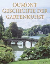 DuMont Geschichte der Gartenkunst - Wilfried Hansmann, Kerstin Walter