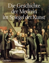 Die Geschichte der Medizin im Spiegel der Kunst - Albert S. Lyons, R. Joseph Petrucelli II.