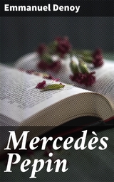 Merced&egrave;s Pepin - Emmanuel Denoy