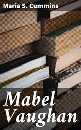 Mabel Vaughan - Maria S. Cummins