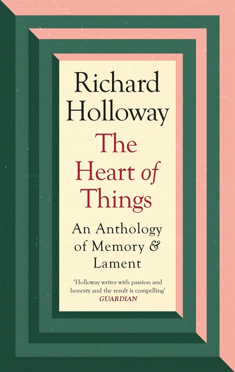 The Heart of Things - Richard Holloway