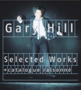 Gary Hill Retrospektive - 