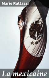 La mexicaine - Marie Rattazzi