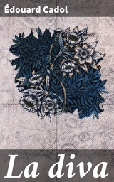 La diva - &Eacute;douard Cadol