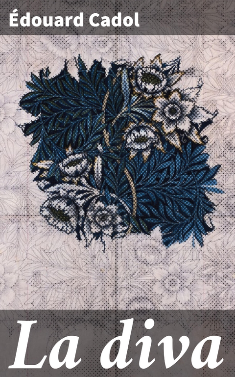 La diva - &Eacute;douard Cadol