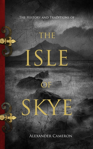 History and Traditions of the Isle of Skye