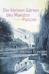 Die kleinen G&auml;rten des Maestro Puccini