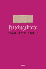 Feuchtgebiete - Charlotte Roche