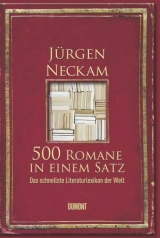 500 Romane in einem Satz - J&uuml;rgen Neckam