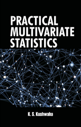 Practical Multivariate Statistics -  K.S Kushwaha