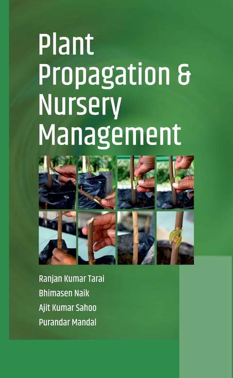Plant Propagation and Nursery Management -  Tarai Ranjan Kumar