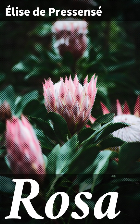Rosa - &Eacute;lise de Pressens&eacute;