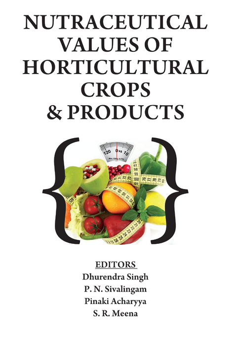 Nutraceutical Values Of Horticultural Crops And Products - 