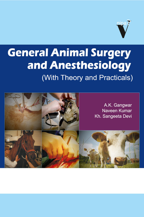 General Animal Surgery And Anaesthesiology -  A.K Gangwar