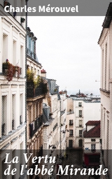 La Vertu de l'abb&eacute; Mirande - Charles M&eacute;rouvel