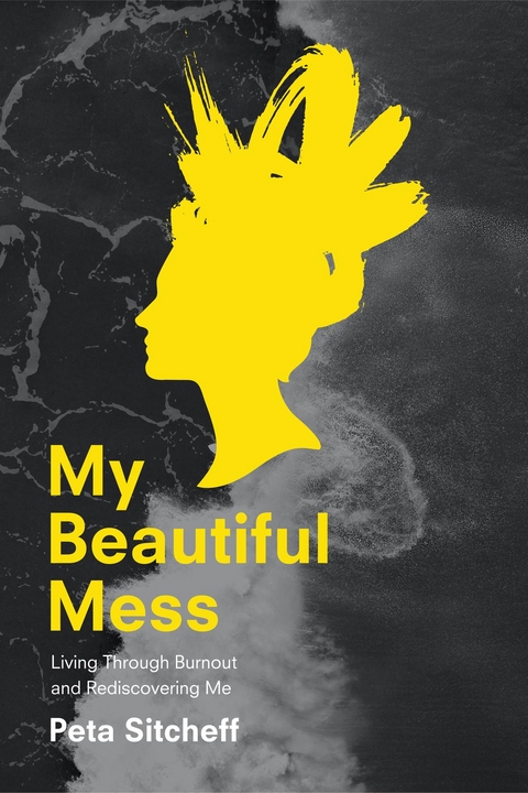 My Beautiful Mess - Peta Sitcheff