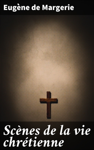 Scènes de la vie chrétienne