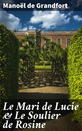 Le Mari de Lucie & Le Soulier de Rosine - Mano&euml;l de Grandfort