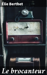 Le brocanteur - &Eacute;lie Berthet