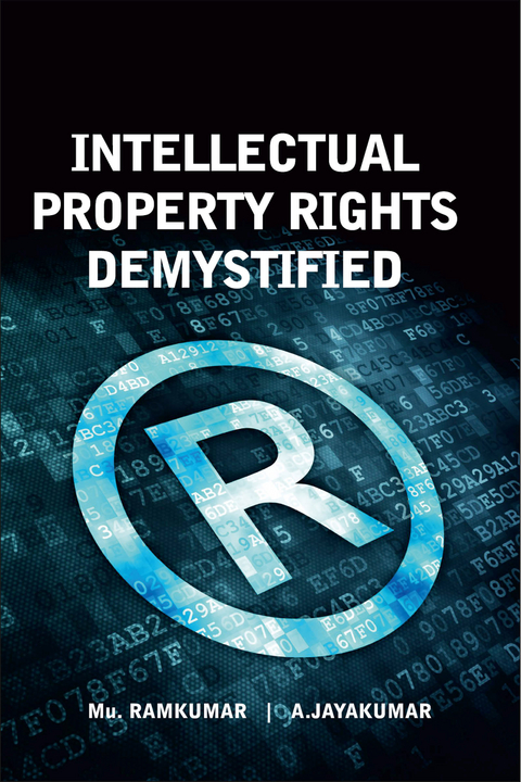 Intellectual Property Rights Demystified -  Mu Ramkumar