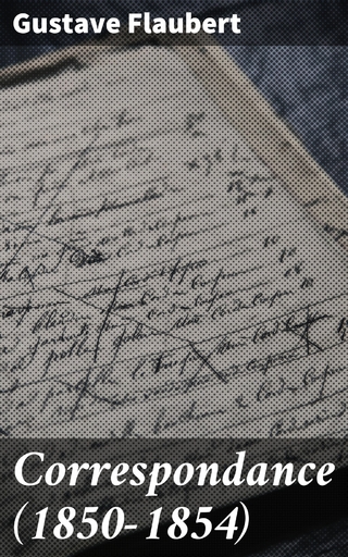 Correspondance  (1850-1854)