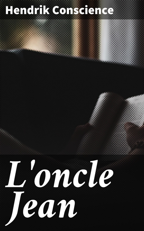 L'oncle Jean - Hendrik Conscience