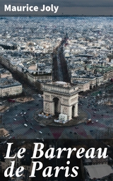 Le Barreau de Paris - Maurice Joly