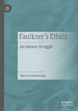 Faulkner’s Ethics - Michael Wainwright