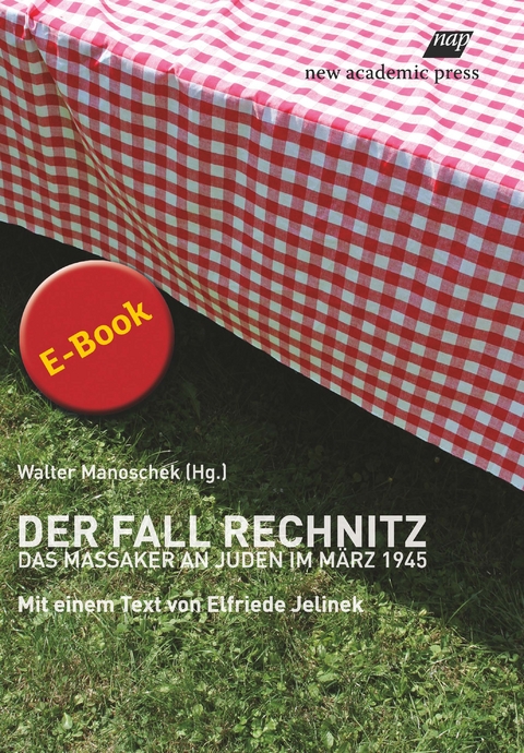Der Fall Rechnitz -  Walter Manoschek