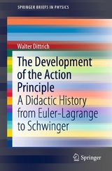 The Development of the Action Principle - Walter Dittrich