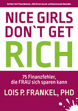 NICE GIRLS DON'T GET RICH -  Lois P. Frankel