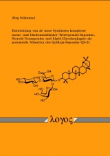 Entwicklung von de novo Synthesen komplexer mono- und bisdesmosidischer Triterpenoid-Saponine, Steroid-Neosaponine und Lipid-Glycokonjegate als potentielle Mimetica des Quillaja-Saponins QS-21 - J&ouml;rg Schimmel