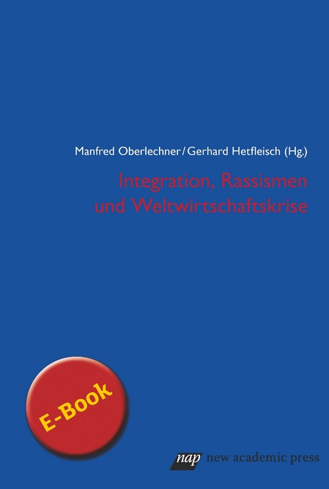 Integration, Rassismen und Weltwirtschaftskrise - 