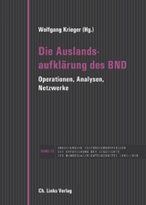 Die Auslandsaufkl&auml;rung des BND - 