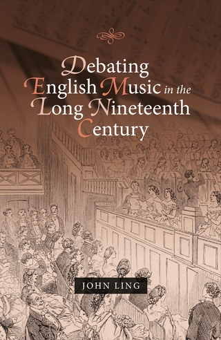 Debating English Music in the Long Nineteenth Century