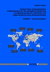 Entwurf eines wissensbasierten Analysesystems für die strategische Bewertung von Marktszenarien im Luftverkehr und Implementierung eines Systemprototyps - Matthias Mette