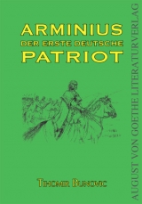 Germanien und dessen Befreier Arminius - Tihomir Bunovic
