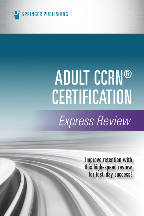 Adult CCRN&reg; Certification Express Review