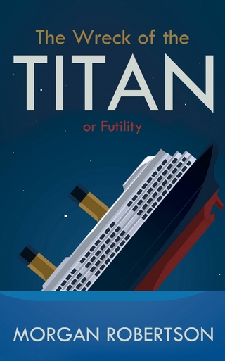 Wreck of the Titan: Or
