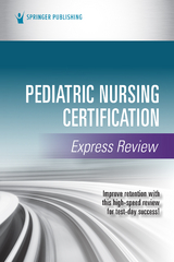 Pediatric Nursing Certification Express Review