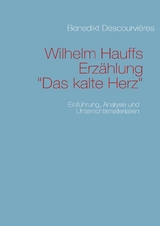 Wilhelm Hauffs Erz&auml;hlung Das kalte Herz - Benedikt Descourvi&egrave;res