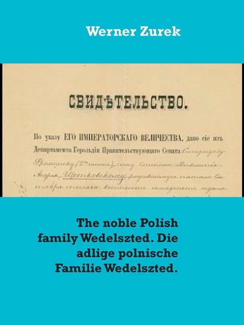 The noble Polish family Wedelszted. Die adlige polnische Familie Wedelszted. - Werner Zurek