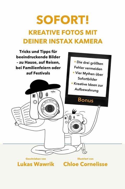 Sofort! Kreative Fotos mit deiner Instax-Kamera -  Lukas Wawrik